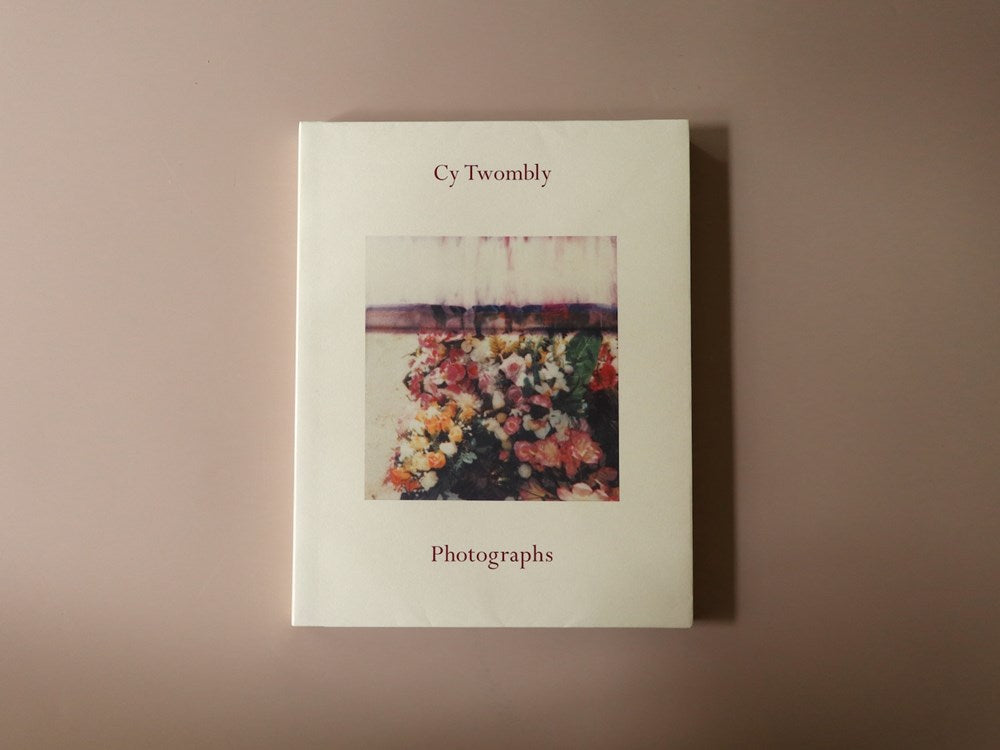 Cy Twombly: Photographs